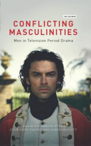 Kniha Conflicting Masculinities BYRNE  KATHERINE