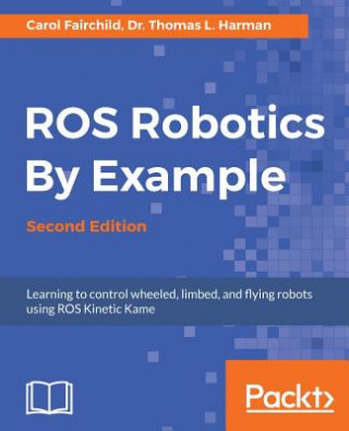 Carte ROS Robotics By Example - Carol Fairchild