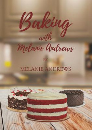 Buch Baking with Melanie Andrews Andrews