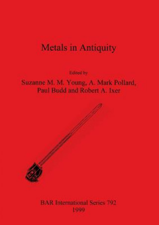 Kniha Metals in Antiquity Paul Budd