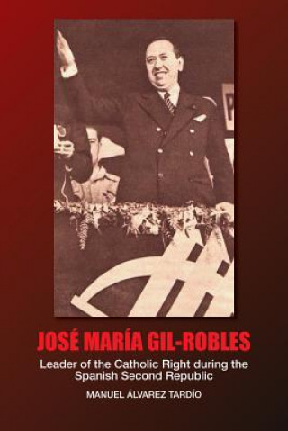 Könyv Jose Maria Gil-Robles Manuel Alvarez Tardio