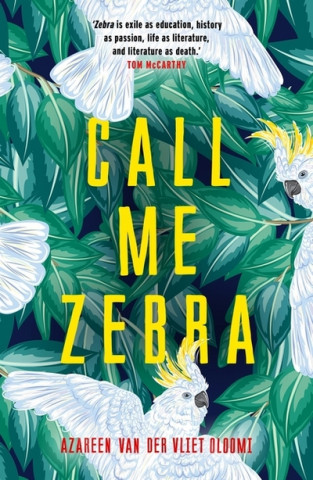 Könyv Call Me Zebra Azareen Van Der Vliet Oloomi