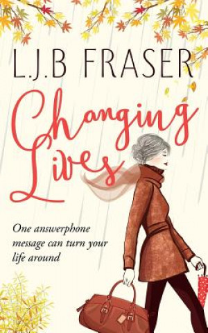 Boek Changing Lives L J B Fraser