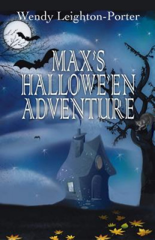 Kniha Max's Hallowe'en Adventure Wendy Leighton-Porter