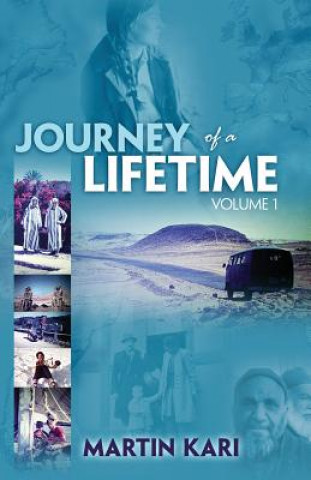 Kniha Journey of a Lifetime, Volume 1 MARTIN KARI