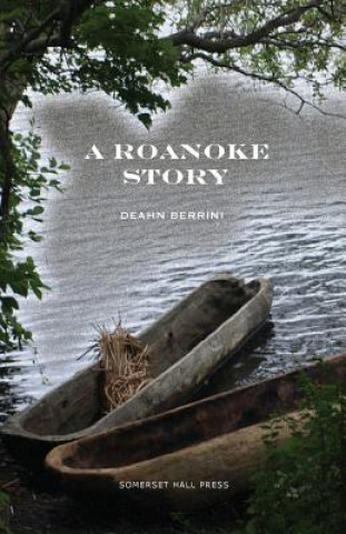 Книга Roanoke Story Deahn Berrini