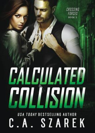 Boek Calculated Collision C.A. Szarek
