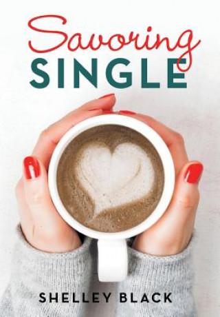 Knjiga Savoring Single Shelley Black
