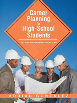 Книга Career Planning for High-School Students ADRIAN GONZALEZ