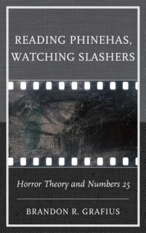 Книга Reading Phinehas, Watching Slashers Brandon R. Grafius