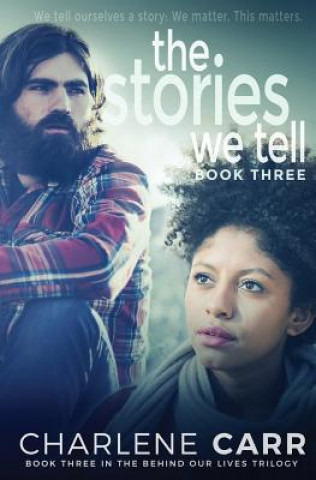 Kniha Stories We Tell Charlene Carr
