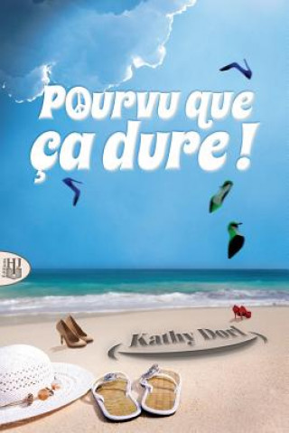 Knjiga Pourvu que ca dure ! KATHY DORL