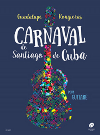 Книга CARNAVAL DE SANTIAGO DE CUBA GUITAR GUADALUPE RONGIERAS