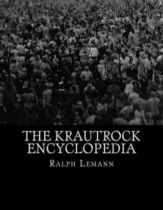 Könyv The Krautrock Encyclopedia Ralph Lemann