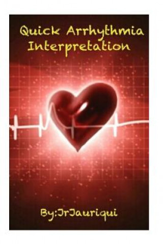 Knjiga Quick Arrhythmia Interpretation J R Jauriqui