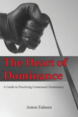 Kniha Heart of Dominance Anton Fulmen