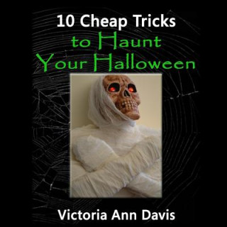 Carte 10 Cheap Tricks to Haunt Your Halloween Victoria Ann Davis