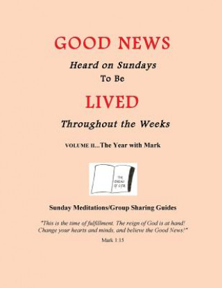 Carte The Year with Mark: Good News Heard on Sundays To Be Lived Throughout the Weeks Robert Link