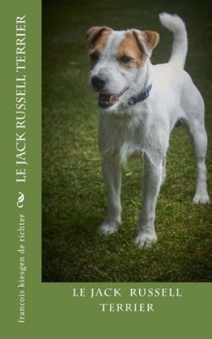 Kniha jack russell terrier Francois Kiesgen De Richter
