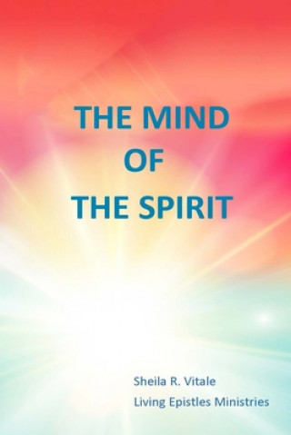 Kniha Mind Of The Spirit Sheila R Vitale