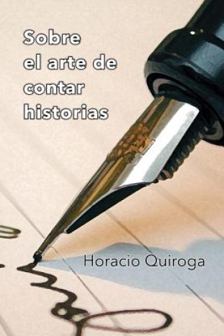 Книга Sobre el arte de contar historias Horacio Quiroga