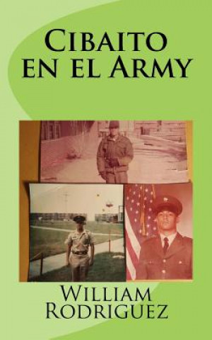 Carte Cibaito en el Army Mr William R Rodriguez