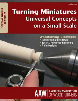 Carte Turning Miniatures: Universal Concepts on a Small Scale The American Association of Woodturners