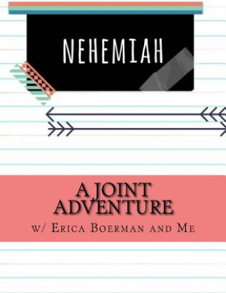 Carte A Joint Adventure in Nehemiah Erica Boerman