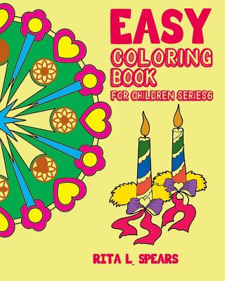 Книга Easy Coloring book For Children SERIES6: Play Learn and Relax Rita L Spears