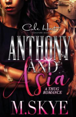 Livre Anthony and Asia: A Thug Romance M Skye