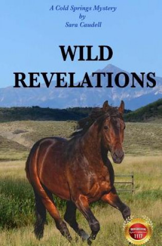 Kniha Wild Revelations: A Cold Springs Mystery Sara Caudell