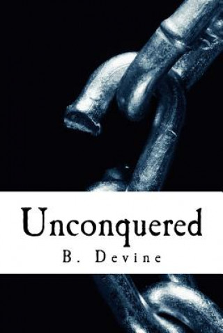 Könyv Unconquered B Devine
