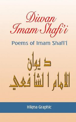 Kniha Diwan Imam Shafi'i: Poems of Imam Shafi'i Imam Shafi'i