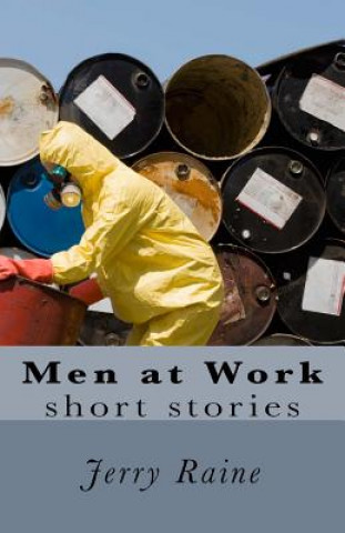 Book Men at Work: Short stories Jerry Raine