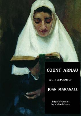 Livre Count Arnau: and Other Poems of Joan Maragall Joan Maragall