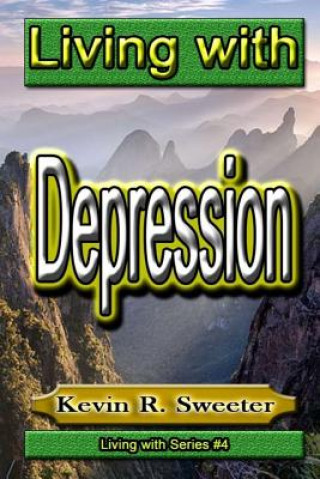 Книга #4 Living with Depression Kevin R Sweeter