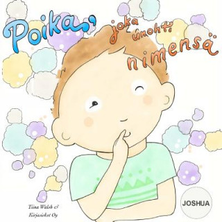 Livre Poika, joka unohti nimensä JOSHUA Tiina Walsh