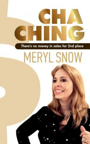 Książka Cha Ching: there is no money in sales for 2nd place Meryl Snow