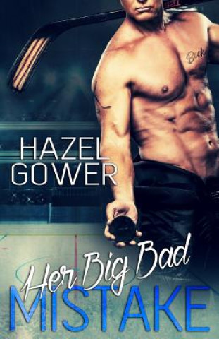 Kniha Her Big Bad Mistake Hazel Gower