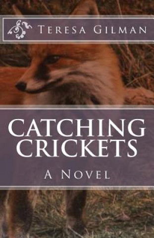 Buch Catching Crickets Teresa Gilman