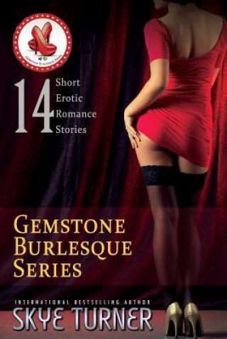 Könyv Gemstone Burlesque Series: 14 Erotic Short Stories Skye Turner