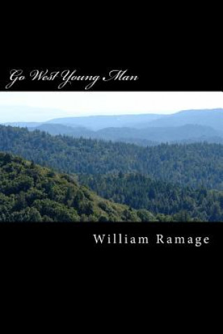 Kniha Go West Young Man: Stories from an Idle Mind MR William Roy Ramage