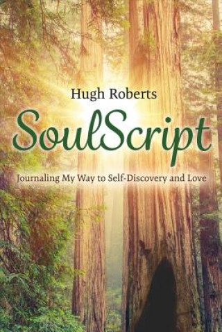 Książka Soulscript: Journaling My Way to Self-Discovery and Love Hugh Roberts