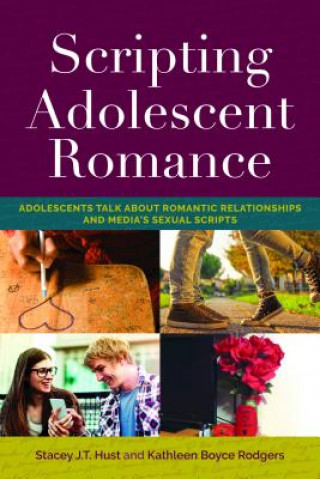 Kniha Scripting Adolescent Romance Kathleen Boyce Rodgers