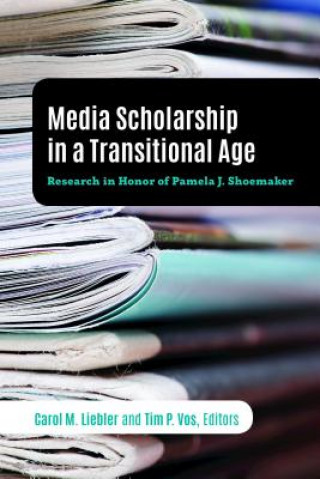 Knjiga Media Scholarship in a Transitional Age Tim P. Vos