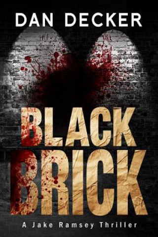 Knjiga Black Brick Dan Decker
