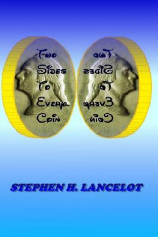 Книга Two Sides to Every Coin Stephen H Lancelot