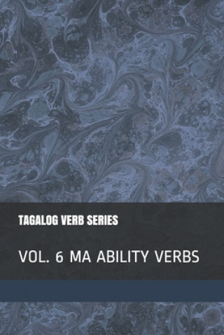 Knjiga Tagalog Verb Series Vol. 6 MA Ability Verbs Shubana Baarsch