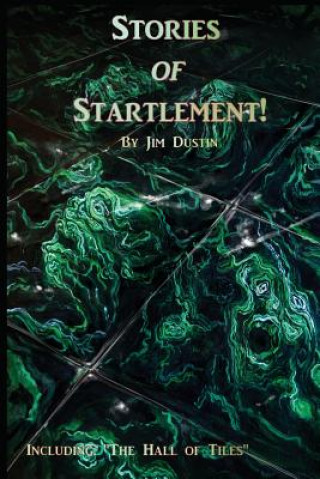 Kniha Stories of Startlement! Jim Dustin