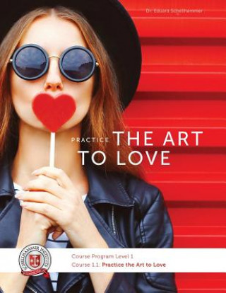 Kniha Course 1.1: Practice the Art to Love Dr Edward Schellhammer